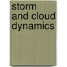 Storm And Cloud Dynamics door William R. Cotton