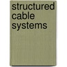 Structured Cable Systems door S.K. Strizhakov