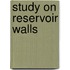 Study On Reservoir Walls