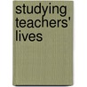 Studying Teachers' Lives door Ivor Goodson