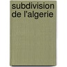 Subdivision de L'Algerie door Source Wikipedia