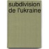 Subdivision de L'Ukraine