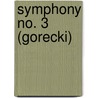 Symphony No. 3 (Gorecki) by Ronald Cohn