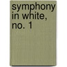 Symphony in White, No. 1 door Ronald Cohn