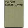 The Best Present...Ever! door Hazel Townson
