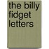 The Billy Fidget Letters