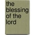 The Blessing of the Lord