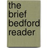 The Brief Bedford Reader door X. J Kennedy