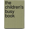 The Children's Busy Book by Trish Kuffner