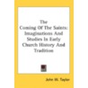The Coming of the Saints by Mr. John W. Taylor