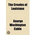 The Creoles Of Louisiana