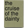 The Cruise Of The Dainty door William Henry Giles Kingston