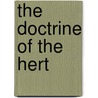 The Doctrine Of The Hert door Denis Renevey