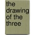 The Drawing Of The Three