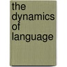 The Dynamics Of Language door Ruth Kempson