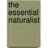 The Essential Naturalist door Michael H. Graham