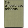 The Gingerbread Princess door Lorraine Fimbres