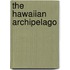 The Hawaiian Archipelago