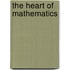 The Heart of Mathematics