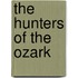 The Hunters Of The Ozark