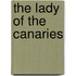 The Lady of the Canaries