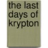 The Last Days of Krypton