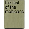 The Last of the Mohicans door James Fenimore Cooper