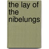 The Lay of the Nibelungs door Alice Horton