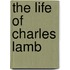 The Life Of Charles Lamb