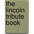 The Lincoln Tribute Book