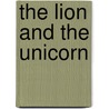 The Lion And The Unicorn by Unknown Author