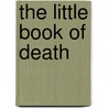 The Little Book of Death door Neil R. Storey