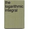 The Logarithmic Integral door Paul Koosis