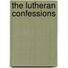 The Lutheran Confessions by Gordon Seth Huffman