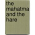 The Mahatma and the Hare