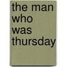 The Man Who Was Thursday door Chesterton G. K. (Gilbert Keith)