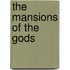 The Mansions Of The Gods