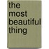 The Most Beautiful Thing
