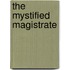 The Mystified Magistrate