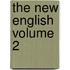 The New English Volume 2