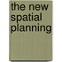 The New Spatial Planning