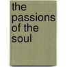 The Passions of the Soul door René Descartes