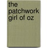 The Patchwork Girl of Oz door L. Frank Baum
