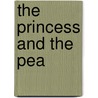 The Princess And The Pea door H.C. Andersen