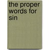 The Proper Words for Sin by Gary Finke