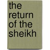 The Return of the Sheikh by Gold Kristi