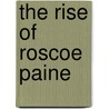 The Rise of Roscoe Paine door Joseph Crosby Lincoln