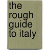 The Rough Guide to Italy door Martin Dunford