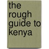 The Rough Guide to Kenya by Richard Trillo