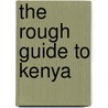 The Rough Guide to Kenya door Richard Trillo